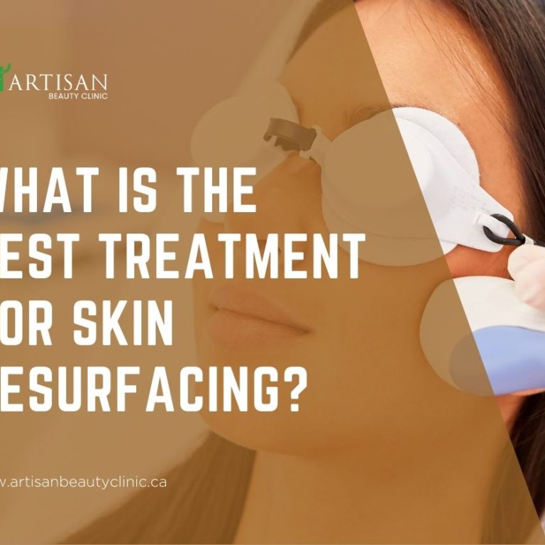the best treatment for skin resurfacing